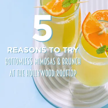 5 Reasons to Try Bottomless Mimosas and Brunch at The Hollywood Rooftop by Madame Tussauds