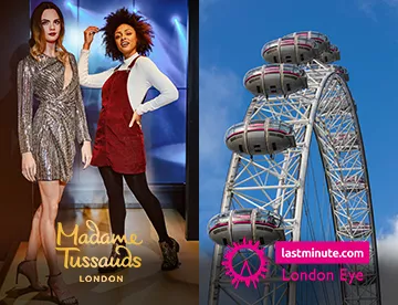 Madame Tussauds & London Eye